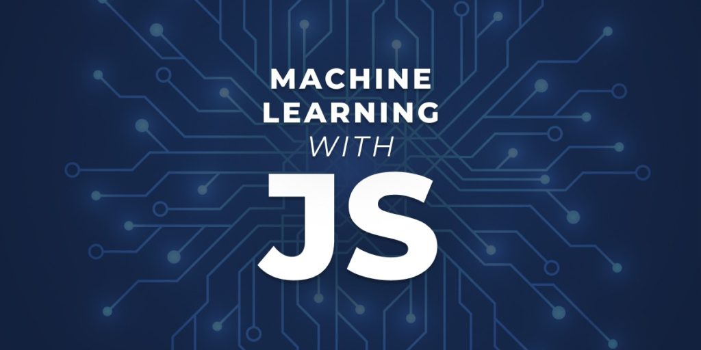 Introduction to Machine Learning with JavaScript