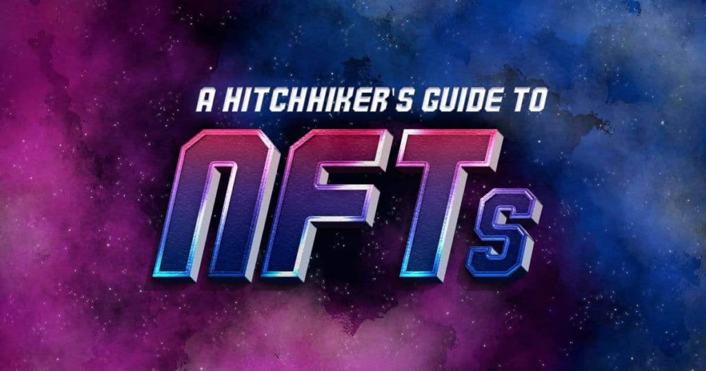 Hitchhikers Guide to NFTs