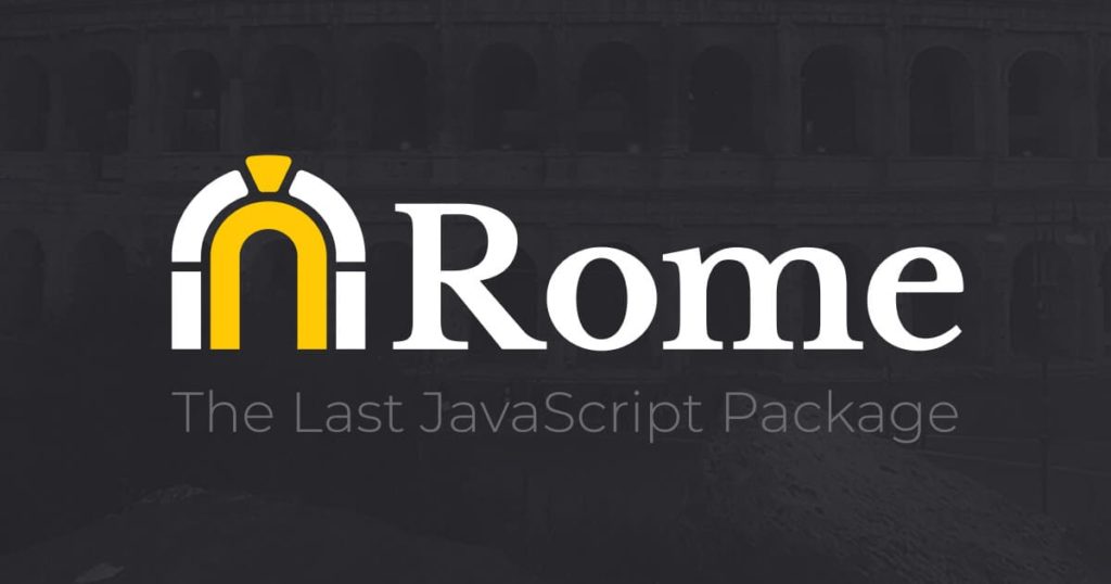 Rome: The Last JavaScript Package